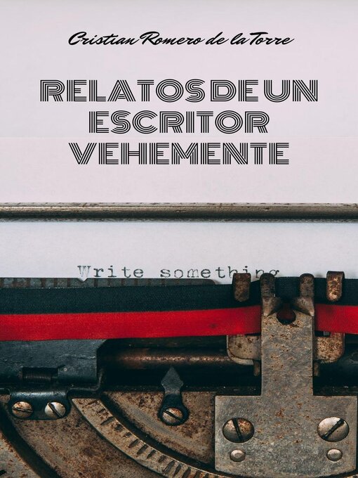 Title details for Relatos de un escritor vehemente. by Crtwriter - Available